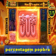 porcentagem popbra